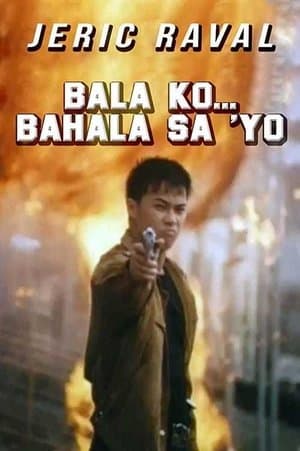 Bala Ko... Bahala Sa 'yo streaming