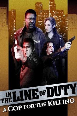 In the Line of Duty: A Cop for the Killing streaming