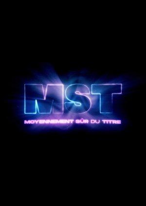 MST : Moyennement Sûr du Titre streaming
