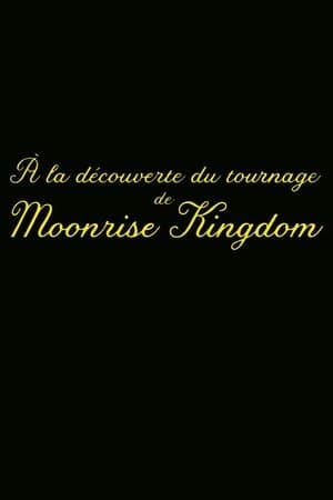 À la découverte du tournage de Moonrise Kingdom streaming