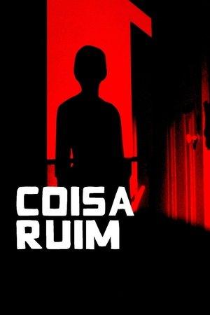 Coisa Ruim streaming
