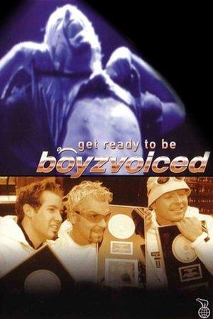 Get Ready to Be Boyzvoiced streaming