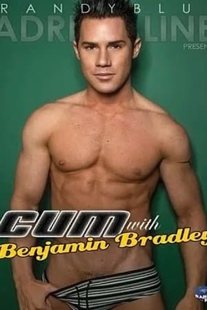 Cum with Benjamin Bradley streaming