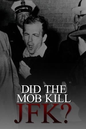 Did the Mob Kill JFK? streaming