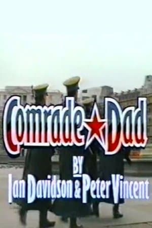 Comrade Dad streaming