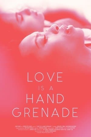 Love Is a Hand Grenade streaming