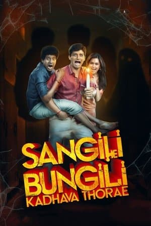 Sangili Bungili Kadhava Thorae streaming