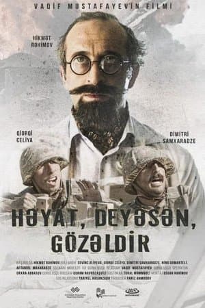Həyat, deyəsən, gözəldir streaming