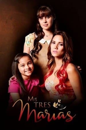 Mis Tres Marias streaming