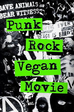 Punk Rock Vegan Movie streaming