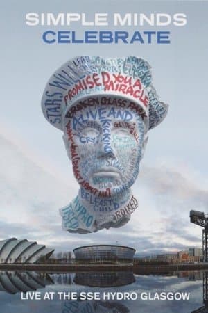 Simple Minds: Celebrate - Live at the SSE Hydro, Glasgow streaming