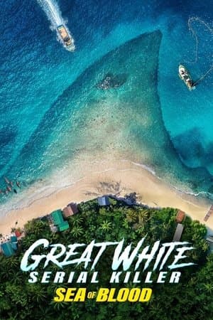 Great White Serial Killer: Sea of Blood streaming