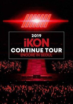 2019 iKON CONTINUE TOUR ENCORE IN SEOUL streaming
