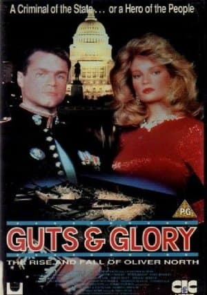 Guts and Glory: The Rise and Fall of Oliver North streaming