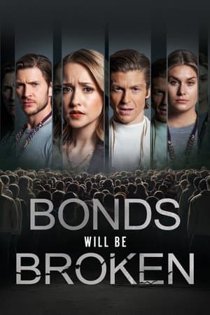 Bonds Will Be Broken streaming