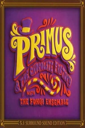 Primus - Primus & The Chocolate Factory With The Fungi Ensemble streaming