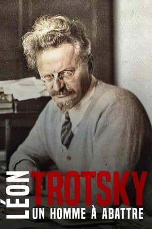 Léon Trotsky - Un homme à abattre streaming