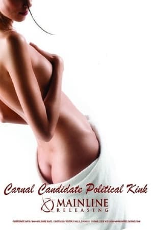 Carnal Candidate Political Kink streaming