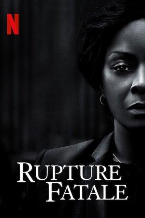 Rupture fatale streaming