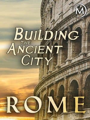 Building the Ancient City: Rome streaming