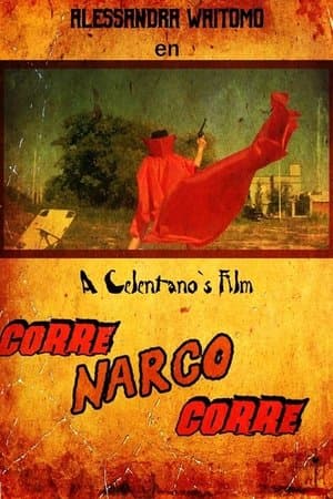 Corre Narco Corre streaming