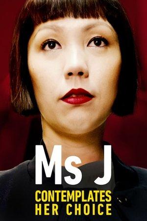 Ms J Contemplates Her Choice streaming