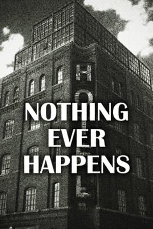 Nothing Ever Happens streaming