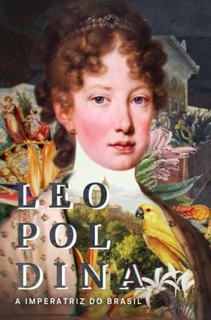 Leopoldina - A Imperatriz do Brasil streaming