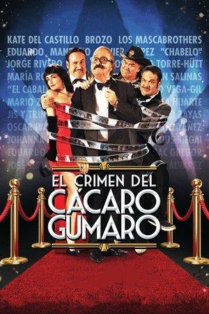 El Crimen del Cácaro Gumaro streaming