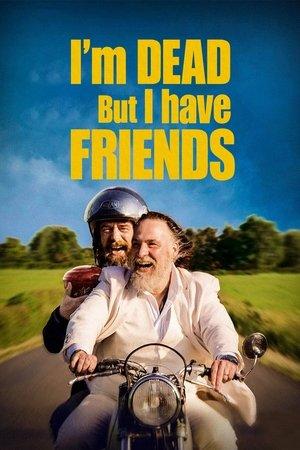 I'm Dead But I Have Friends streaming