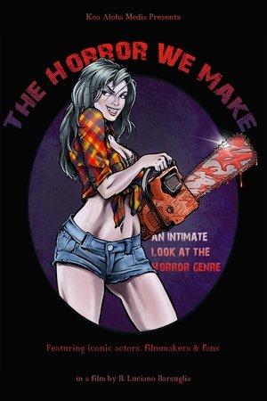 The Horror We Make streaming