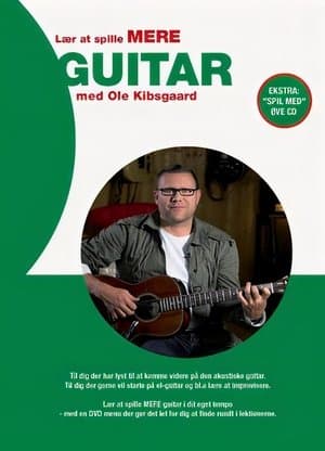 Lær at spille MERE guitar med Ole Kibsgaard streaming