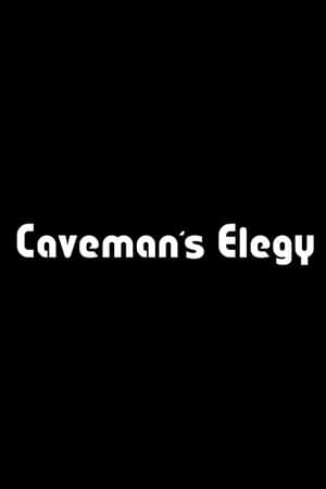 Caveman's Elegy streaming