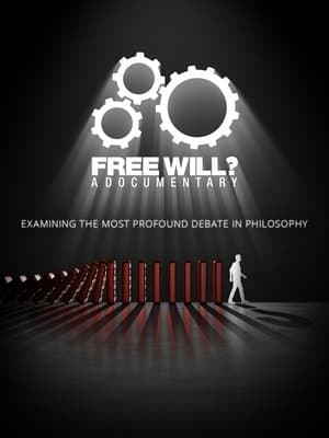 Free Will? A Documentary streaming