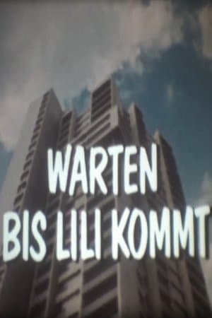 Warten bis Lili kommt - Denkste!? streaming