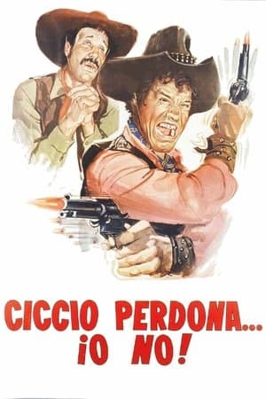 Ciccio perdona... io no! streaming