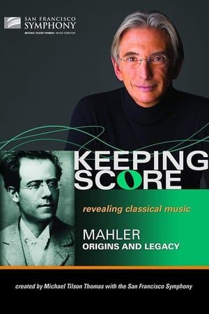 Keeping Score - Mahler Origins and Legacy streaming