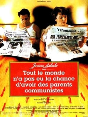 Not Everybody's Lucky Enough to Have Communist Parents streaming