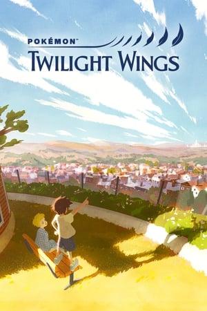 Pokémon: Twilight Wings streaming