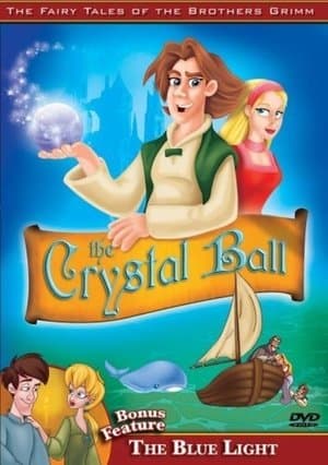 The Fairy Tales of the Brothers Grimm: The Crystal Ball / The Blue Light streaming