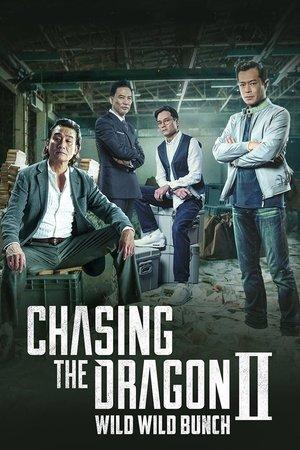 Chasing the Dragon II: Wild Wild Bunch streaming