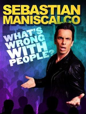 Sebastian Maniscalco: What's Wrong with People? streaming