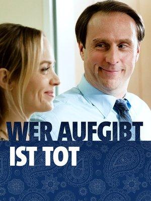 Wer aufgibt ist tot streaming