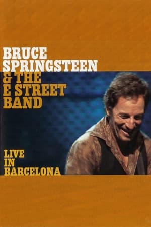 Bruce Springsteen & the E Street Band: Live in Barcelona streaming
