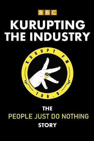 Kurupting the Industry: The People Just Do Nothing Story streaming