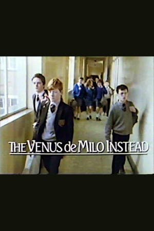 The Venus de Milo Instead streaming