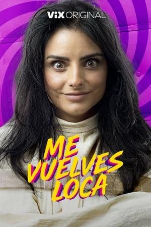 Me vuelves loca streaming