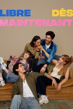 Libre dès maintenant streaming