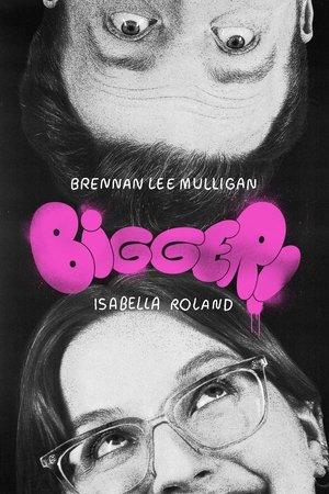 Bigger! With Brennan and Izzy streaming