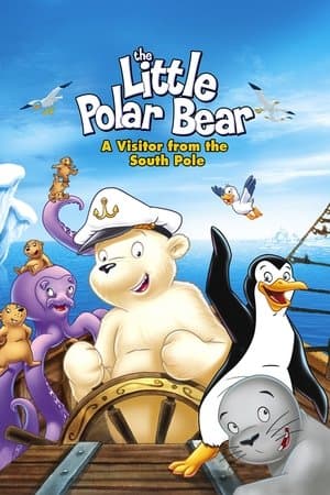 The Little Polar Bear: A Visitor from the South Pole streaming